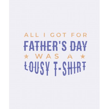 father's day lousy t-shirt