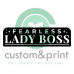 FEARLESS LADY BOSS