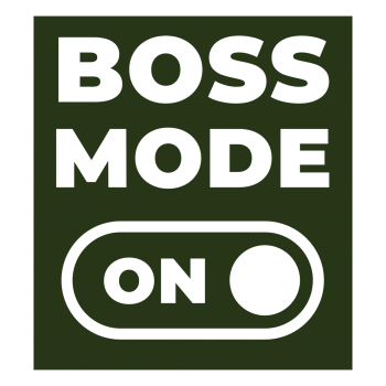 BOSS MODE ON