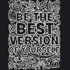 BE THE BEST VERSION OF YOURSELF