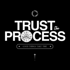 Trust the process